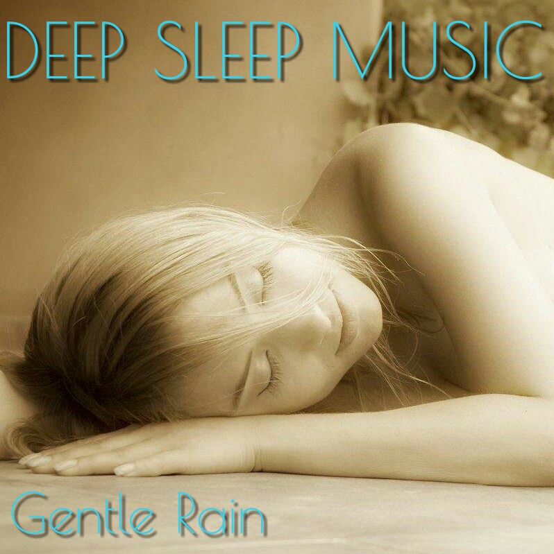 Gentle Rain Deep Sleep Music Mp Download Music Relax Com